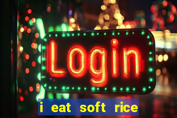 i eat soft rice in another world pt br